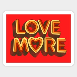 LOVE MORE Sticker